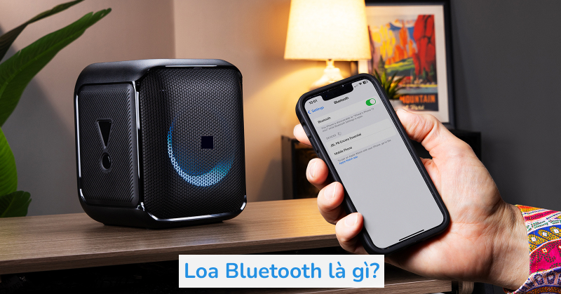 loa bluetooth là gì