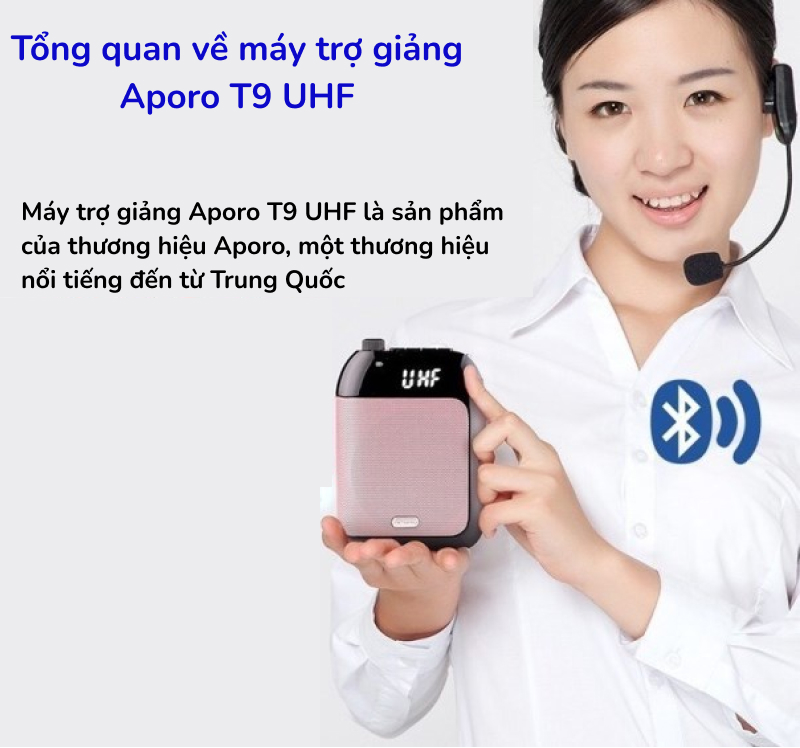 Tổng quan máy trợ giảng Aporo T9 UHF
